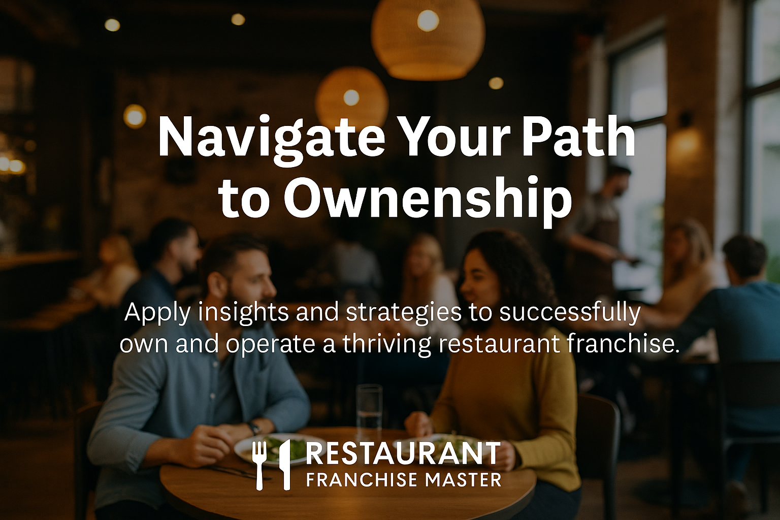Start Your Journey to Restaurant Franchise Success Now